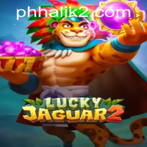 Exploring the Thrilling World of Luckyjaguar2: A Complete Guide with Phhalik